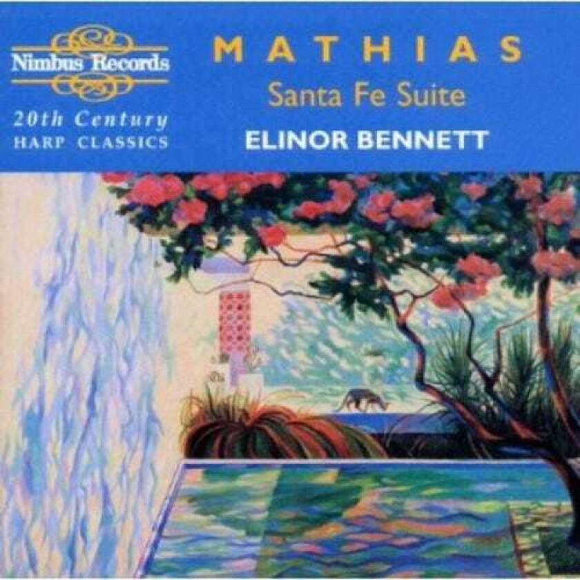 Elinor Bennett, Albert Roussel, Marcel Tournier, William Mathias Santa Fe Suite / 20th Cent Hrp CD