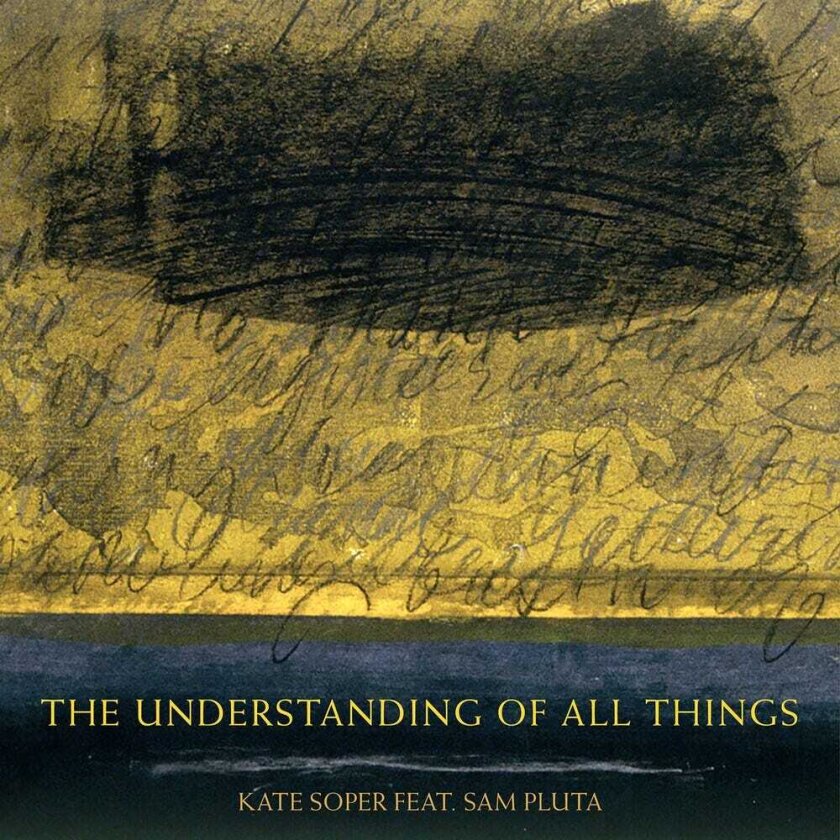 Kate Soper, Sam Pluta Understanding Of All Things CD