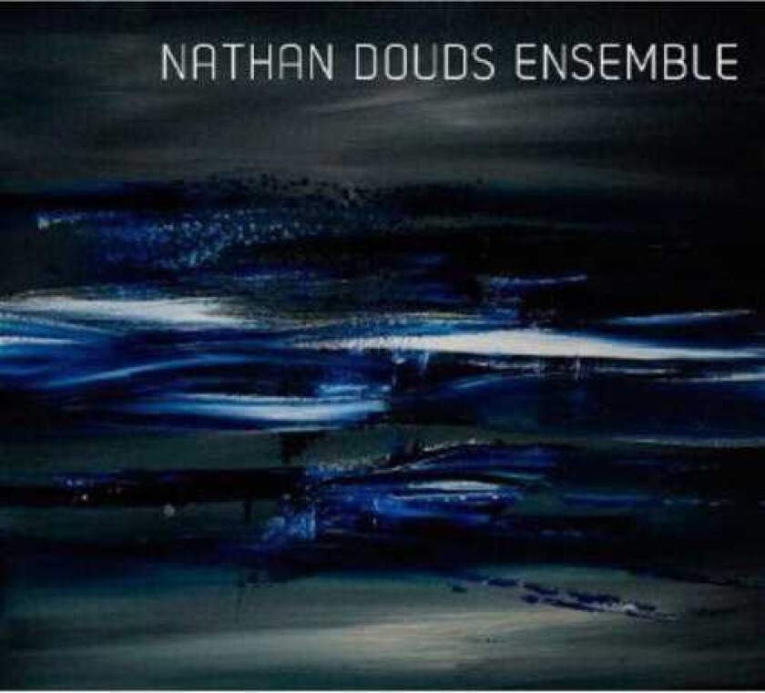 Nathan Douds Ensemble Nathan Douds Ensemble CD