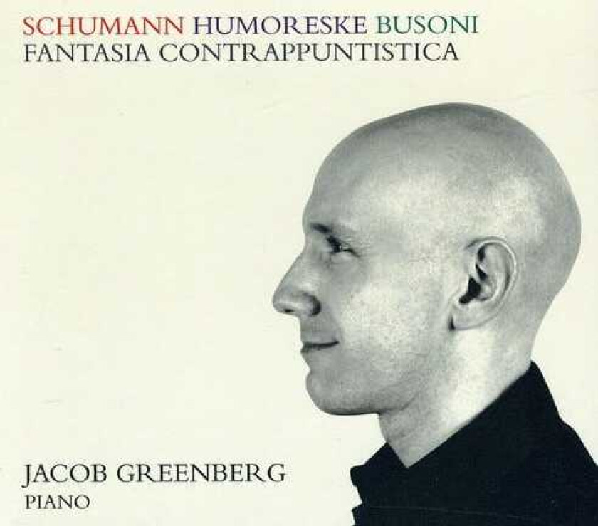 Jacob Greenberg Jacob Greenberg Plays Schumann & Busoni CD