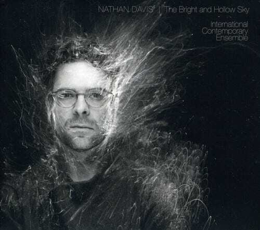 Nathan Davis, Adam Sliwinski, Claire Chase, Dan Lippel, Douglas Perkins, Eric Lamb, Joshua Rubin, Peter Evans, Phyllis Chen Bright & Hollow Sky CD