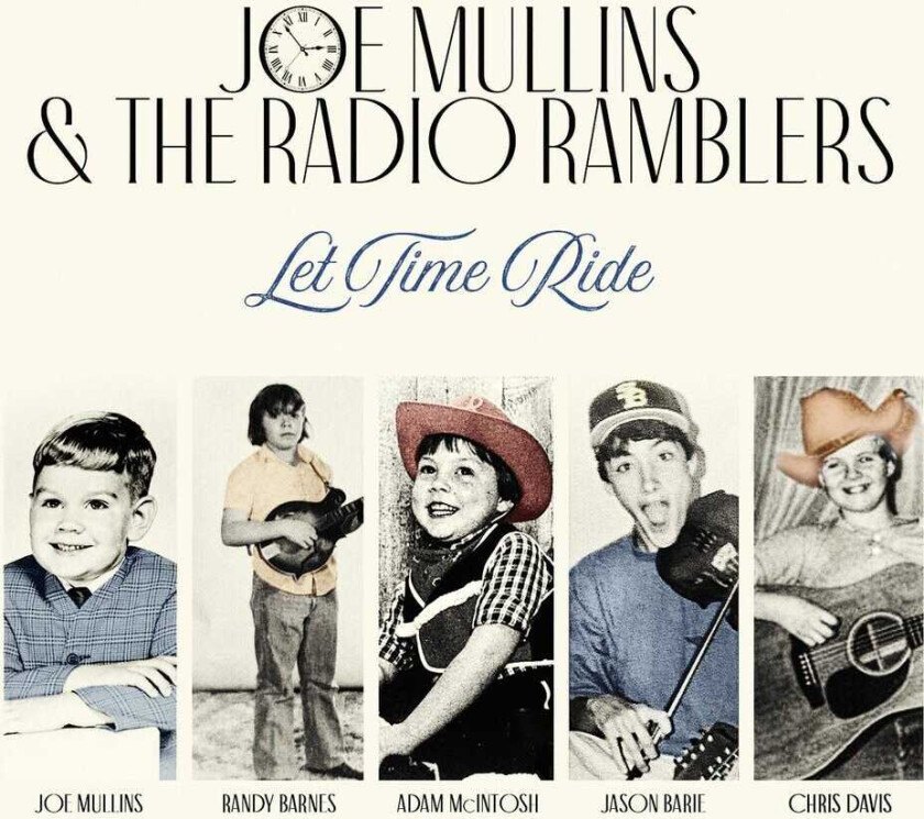 Joe Mullins & The Radio Ramblers Let Time Ride CD