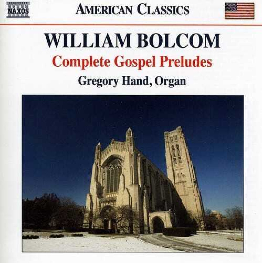 Gregory Hand, William Bolcom Complete Gospel Preludes For Organ CD