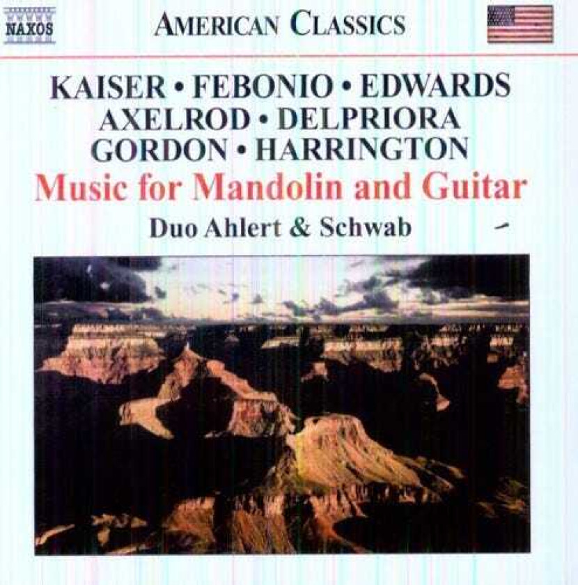 Duo Ahlert & Schwab, Birgit Schwab, Daniel Ahlert, Jay Gordon, Jeffrey Harrington, Lawrence Axelrod, Mark Delpriora, Timothy Edwards, Tom G. Febonio, Tyler Kaiser Music For Mandolin & Guitar CD