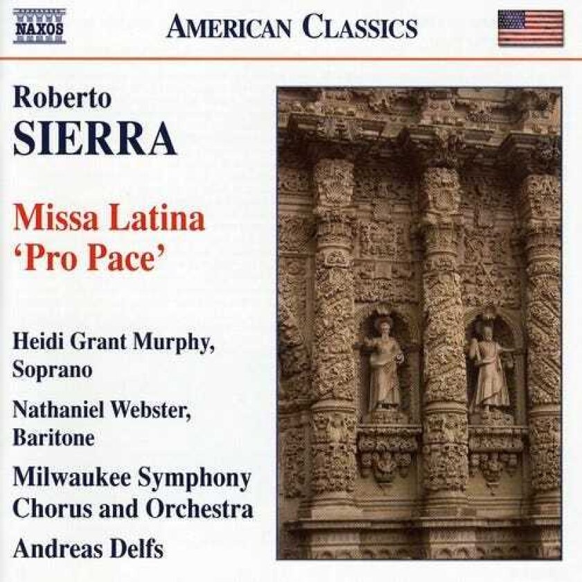 Andreas Delfs, Heidi Grant Murphy, Milwaukee Symphony Chorus, Nathaniel Webster, Roberto Sierra Missa Latina CD