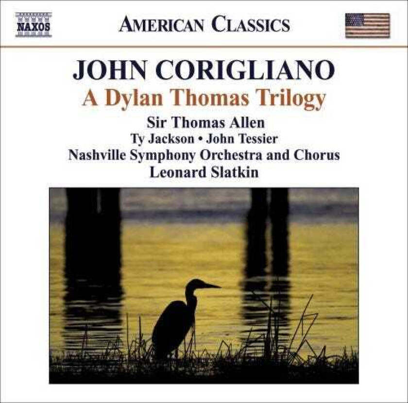 Thomas Allen, John Tessier, Nashville Symphony Chorus, Ty Jackson, John Corigliano Dylan Thomas Trilogy CD