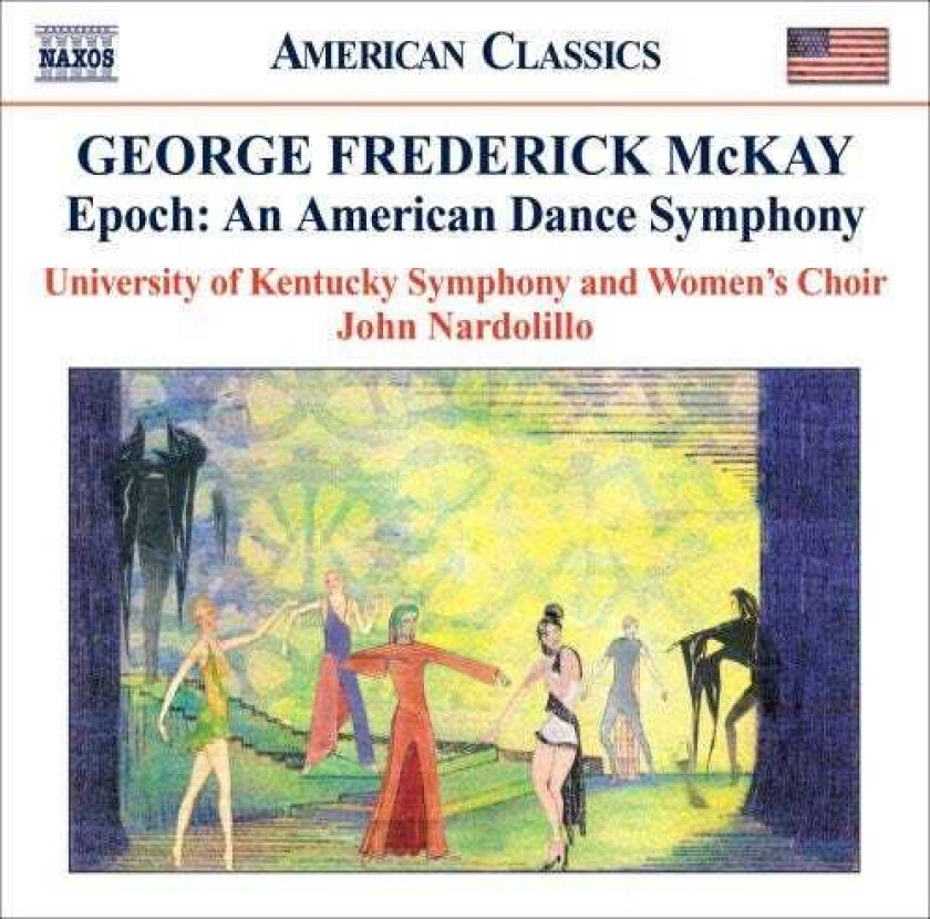 John Nardolillo, University Of Kentucky Women's Choir, George Frederick McKay Epoch: An American Dance Symphony CD