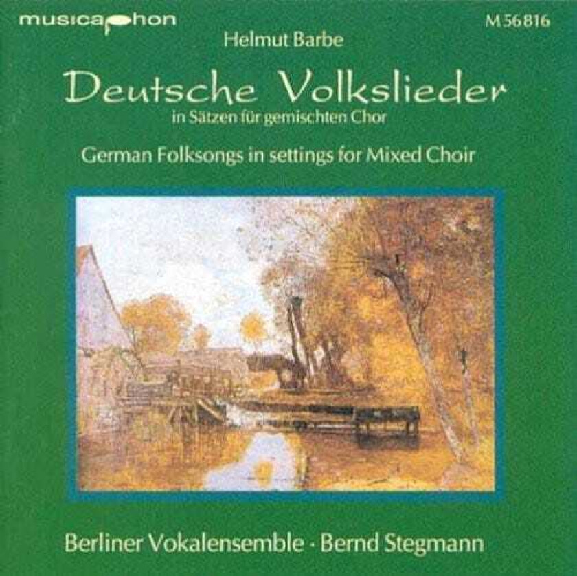 Barbe, Stegmann, Berlin Vocal Ensemble German Folksongs In Settings For Mixed Choir CD