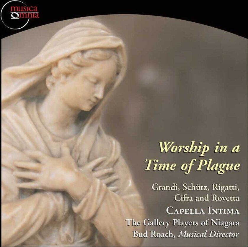 Capella Intima, Alessandro Grandi, Giovanni Antonio Rigatti, Giovanni Rovetta Worship In A Time Of Plague CD