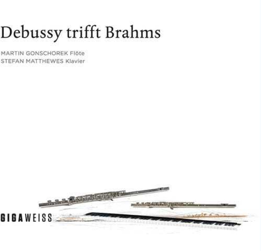 Martin Gonschorek, Stefan Matthewes Debussy Meets Brahms CD