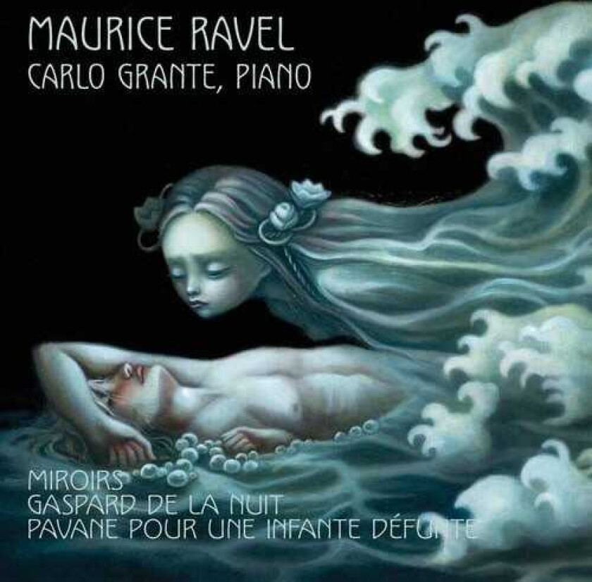 Carlo Grante Miroirs Pavane Pour Une Infante Defunte Gaspar CD