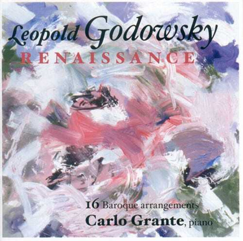 Carlo Grante, Leopold Godowsky Leopold Godowsky Renaissance CD