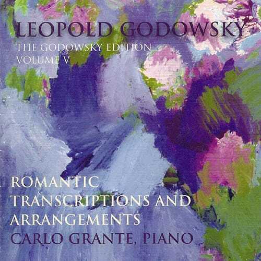Carlo Grante, Adolf Henselt, Benjamin Godard, Frédéric Chopin, Leopold Godowsky Godowsky Edition 5 CD