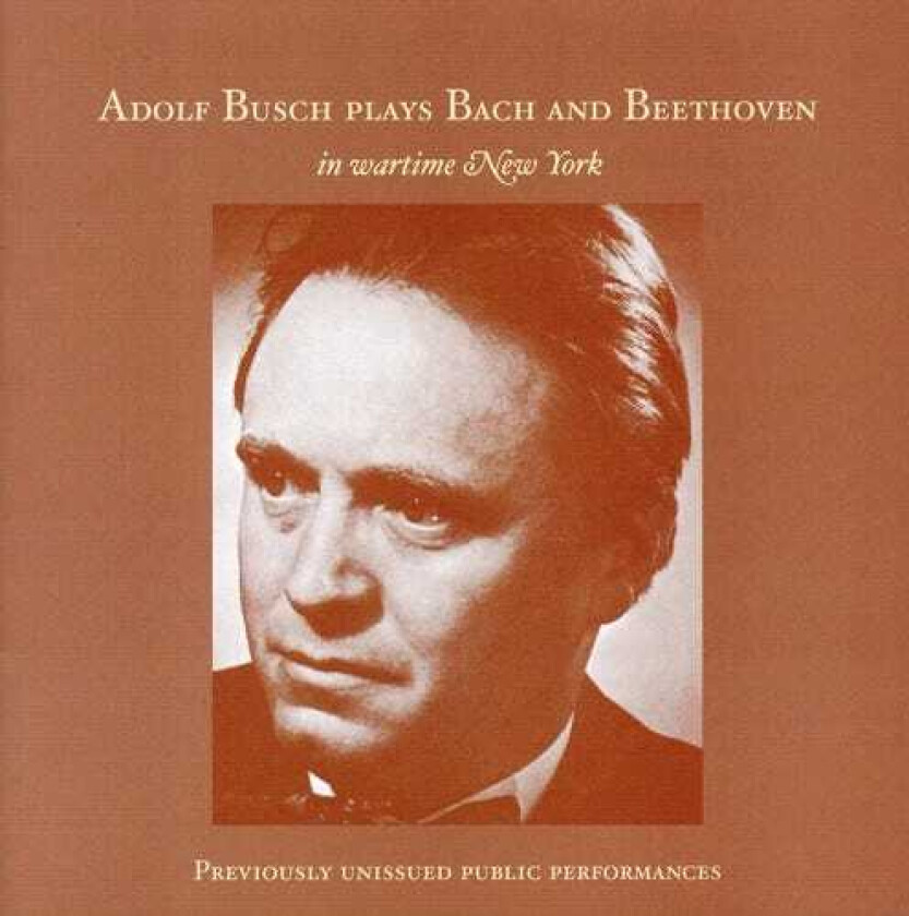 Lukas Foss Adolf Busch Plays Bach & Beethoven In Wartime Ny CD