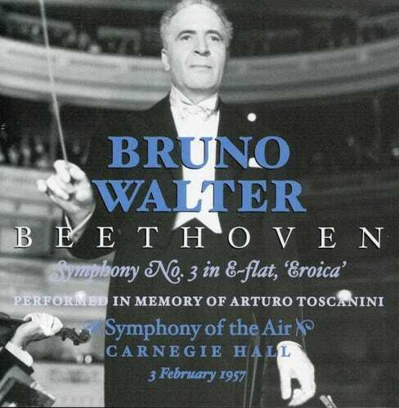 Bruno Walter Conducts Beethoven Symphony 3 CD