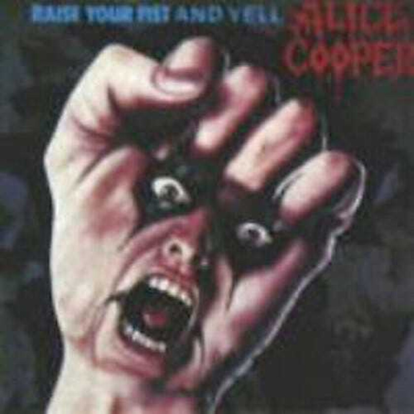 Alice Cooper Raise Your Fist & Yell CD