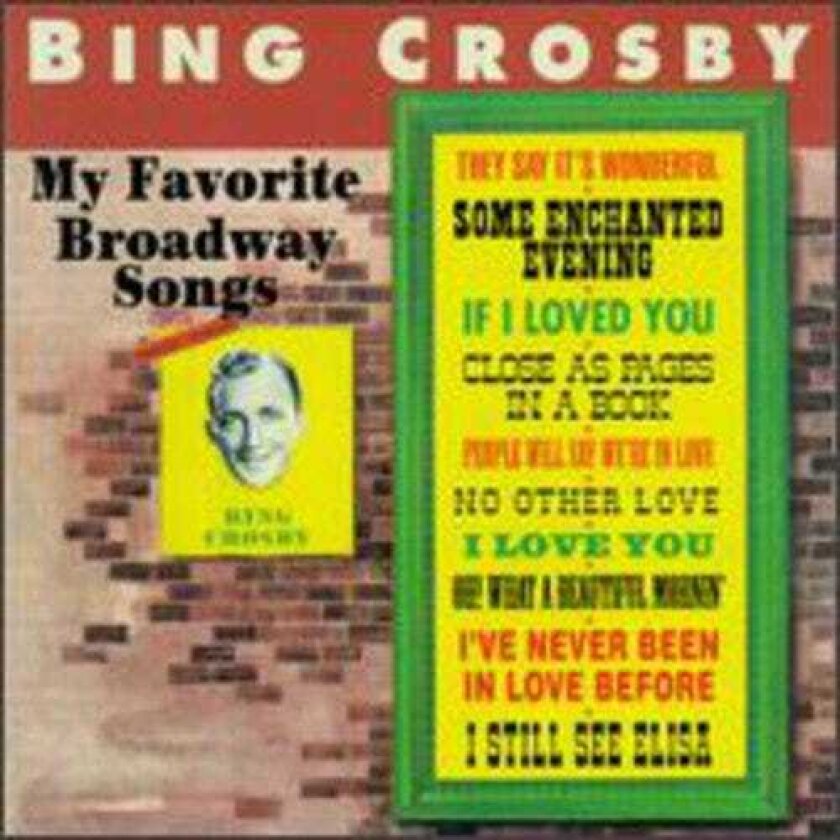 Bing Crosby My Favorite Broadway Songs CD