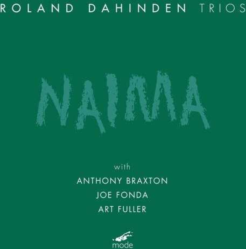 Roland Dahinden, Anthony Braxton, Art Fuller, Joe Fonda Naima CD