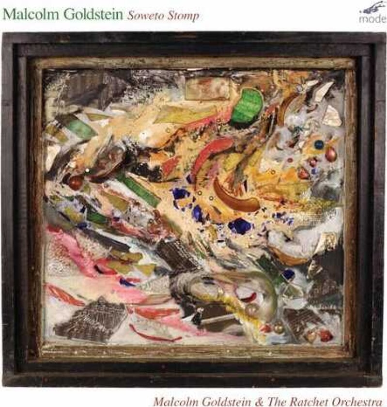 Malcolm Goldstein, Ratchet Orchestra Goldstein: Soweto Stomp CD