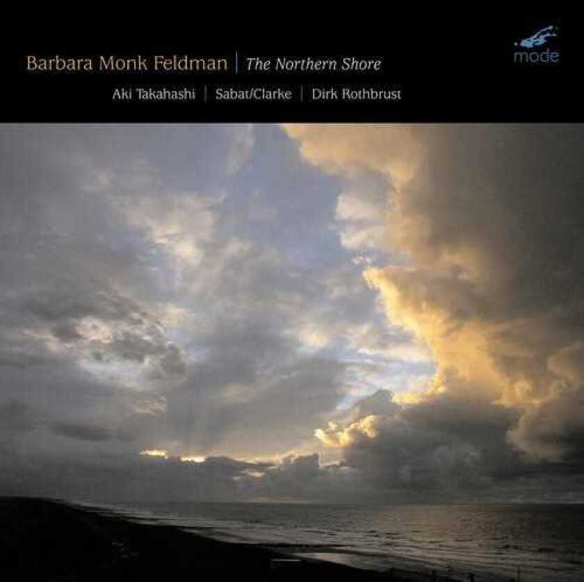 Aki Takahashi, Dirk Rothbrust, Marc Sabat, Stephen Clarke, Barbara Monk Feldman Northern Shore CD