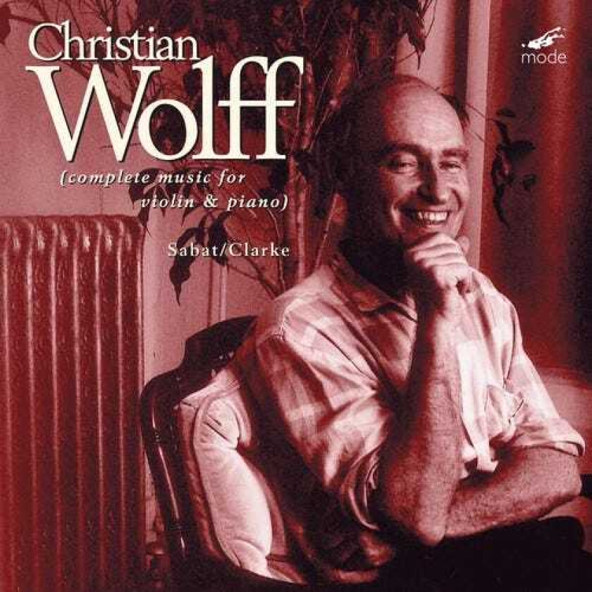 Mike Sabat, Stephen Clarke, Christian Wolff Complete Works For Violin & Piano 5 CD