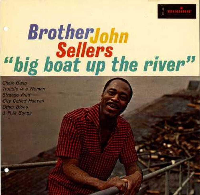 Brother John Sellers Big Boat Up The River CD