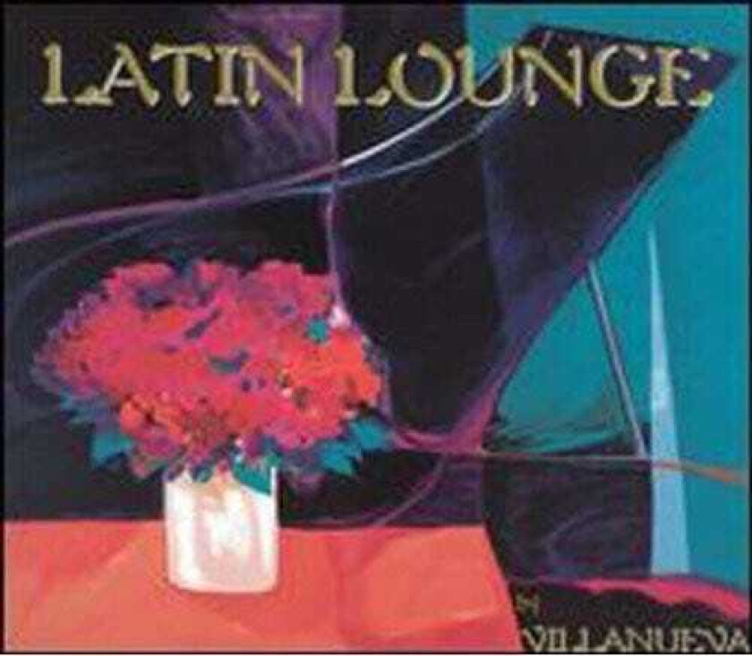 Villanueva Latin Lounge CD