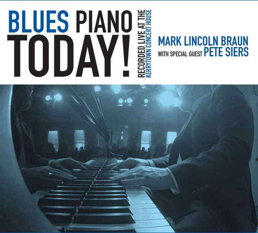 Mark Lincoln Braun Blues Piano Today CD