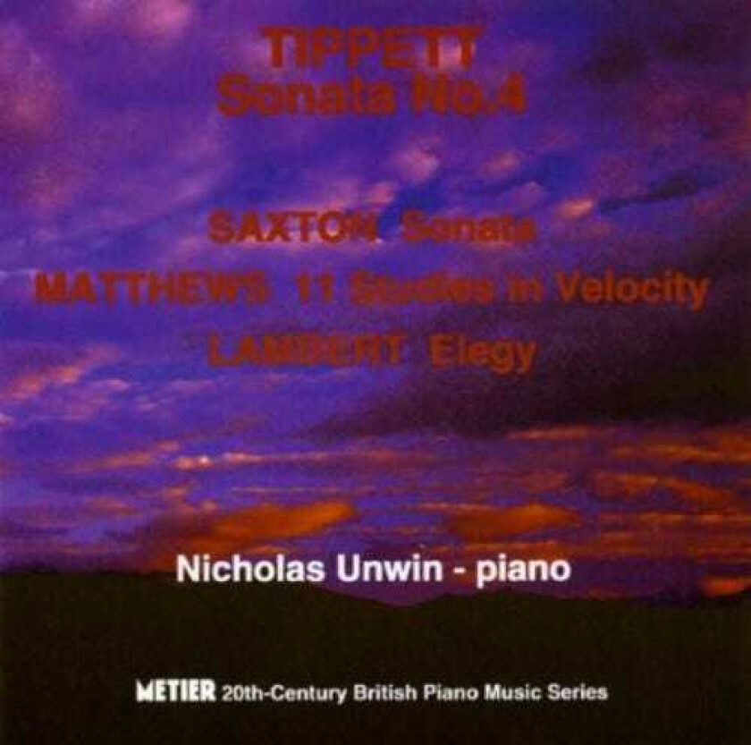 Nicholas Unwin, Colin Matthews, Constant Lambert, MICHAEL TIPPETT Piano Works CD