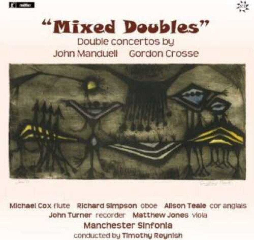 Matthew Jones, Alison Teale, Anna Christensen, Deian Rowlands, John Turner, Michael Cox, Richard Simpson, Timothy Jackson, Gordon Crosse, Sir John Manduell Mixed Doubles CD