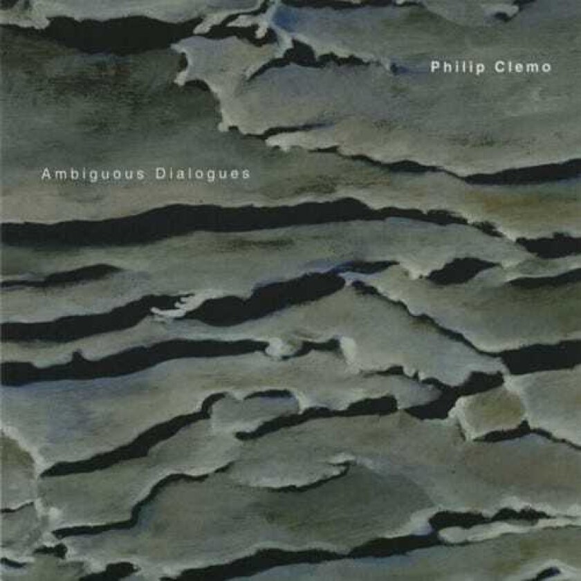 Philip Clemo Ambiguous Dialogues CD