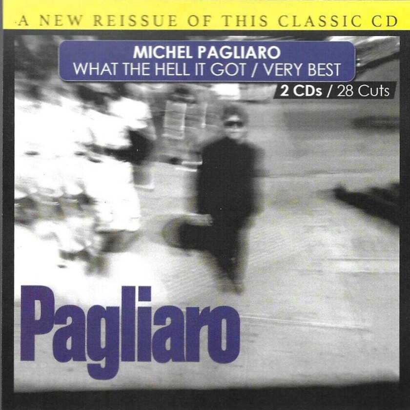 Michel Pagliaro What The Hell I Gotvery Best28 Cuts CD