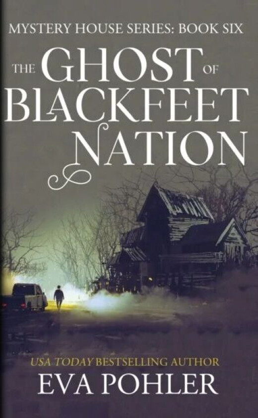 The Ghost of Blackfeet Nation av Eva Pohler
