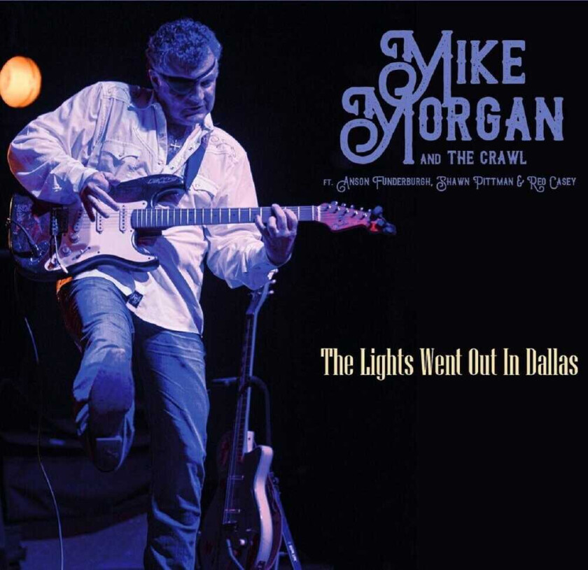 Mike Morgan & The Crawl Lights Went Out In Dallas CD