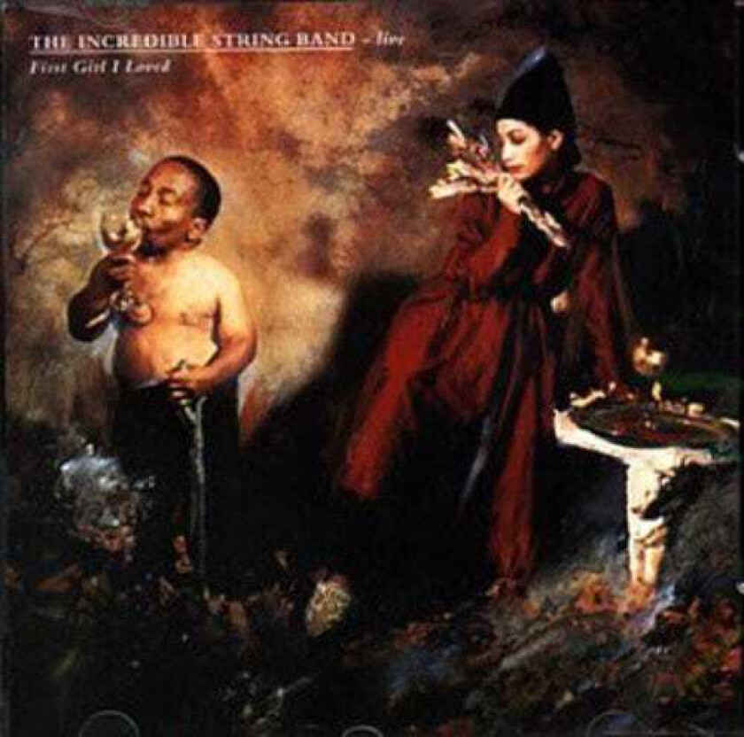 The Incredible String Band First Girl I Loved: Live CD