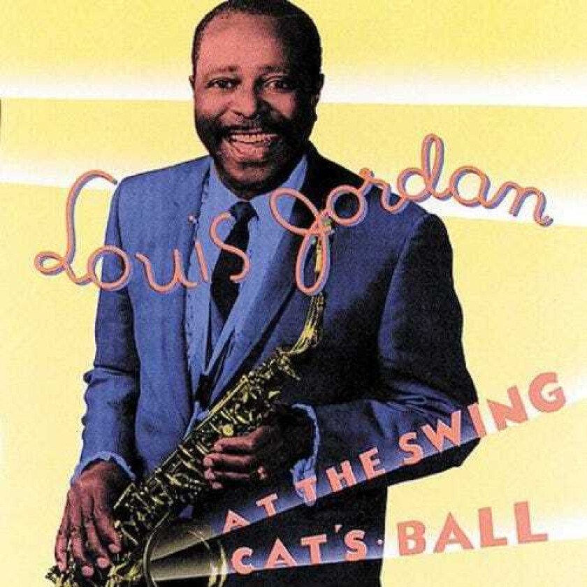 Louis Jordan At The Swing Cat's Ball CD