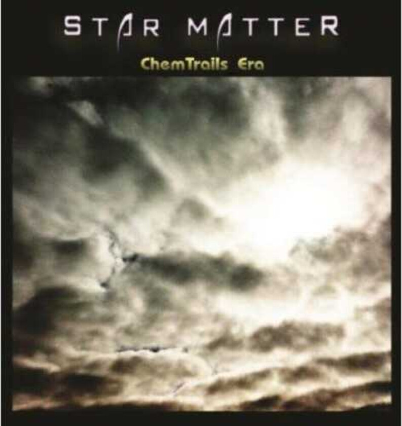 Star Matter Chemtrails Era CD