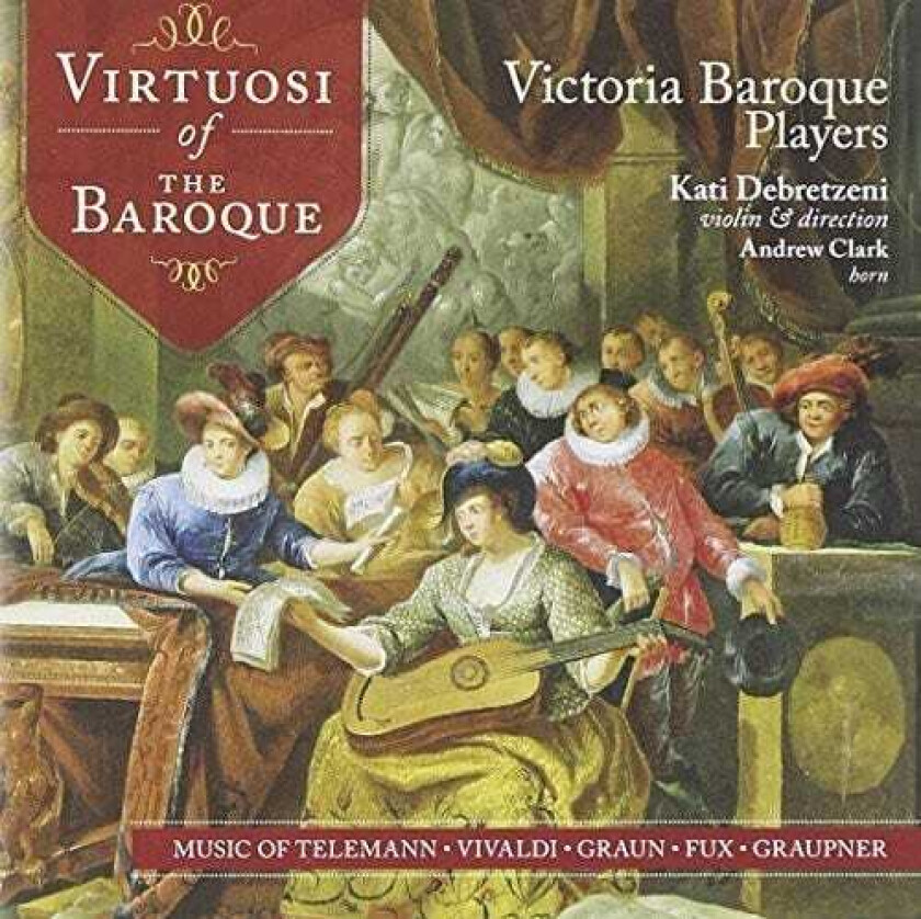 Victoria Baroque Players Virtuosi Of The Baroque: Teleman Vivaldi Graun Fux CD