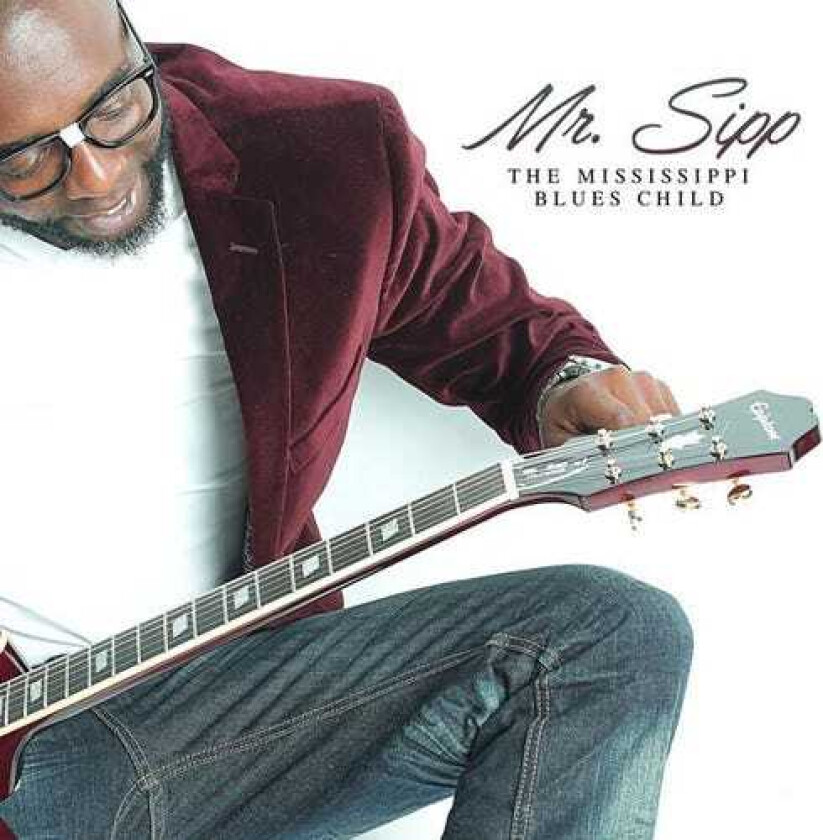 Mr Sipp Mississippi Blues Child CD