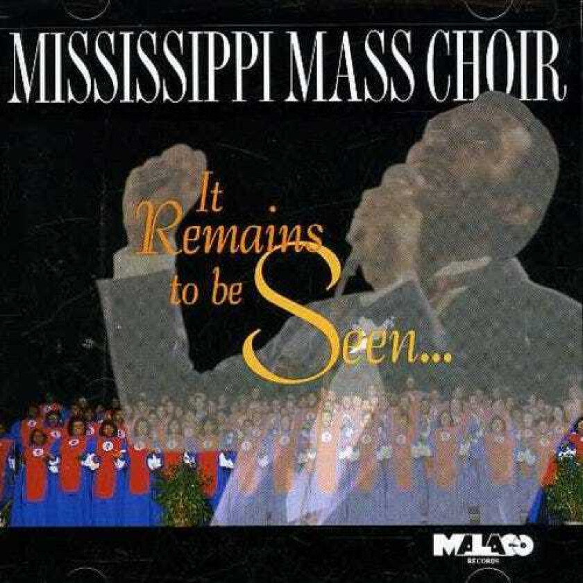 The Mississippi Mass Choir It Remains To Be Seen CD