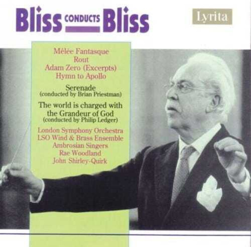 ARTHUR BLISS, AMBROSIAN SINGERS, John ShirleyQuirk, Rae Woodland Bliss Conducts Bliss CD