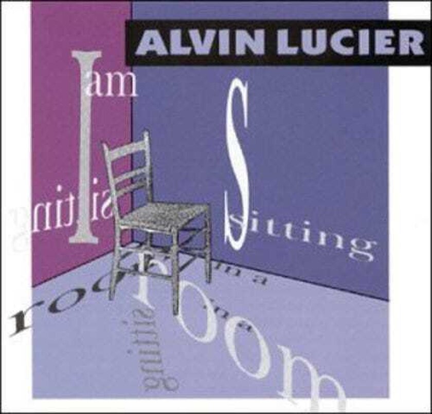 ALVIN LUCIER I Am Sitting In A Room CD