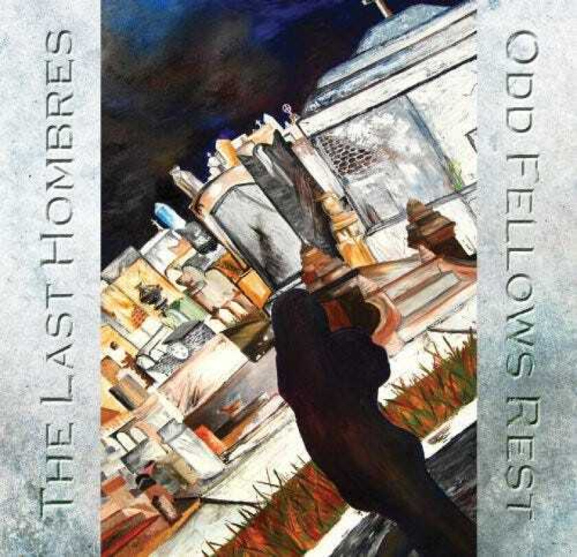 The Last Hombres Odd Fellows Rest CD