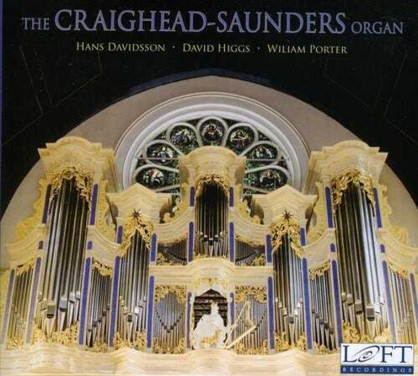 William Porter, David Higgs, Hans Davidsson, Johann Christian Kittel, Martin Herchenröder, Stephen Kennedy Craigheadsaunders Organ CD