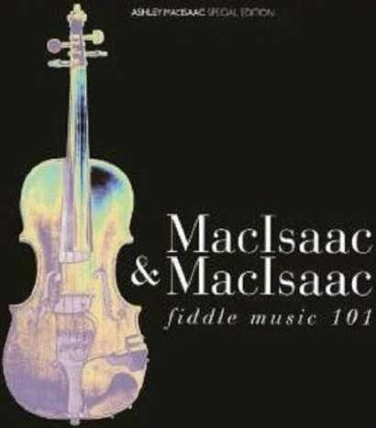 Ashley MacIsaac Fiddle Music 101 CD