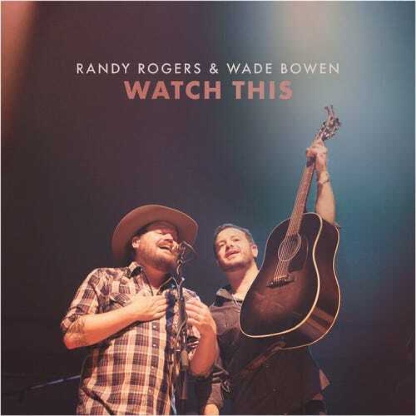 Randy Rogers Watch This CD