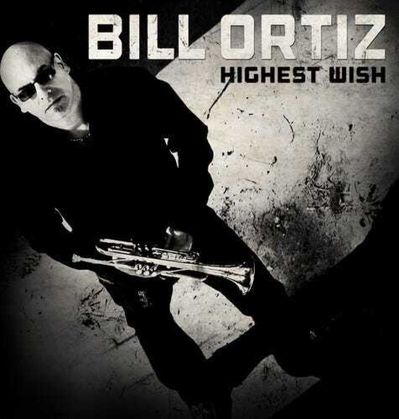 Bill Ortiz Highest Wish CD