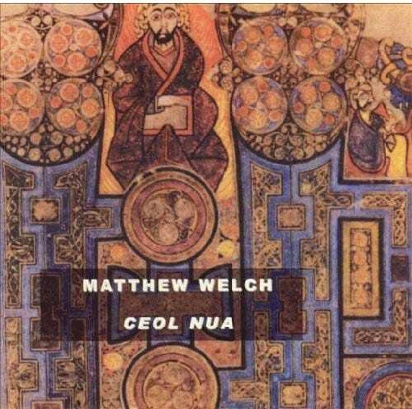 Matthew Welch Ceol Nua CD