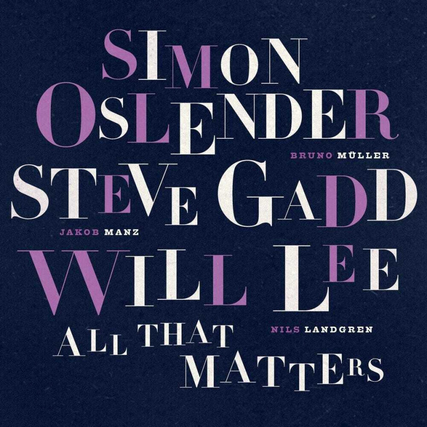 Simon Oslender & Steve Gadd & Will Lee All That Matters CD