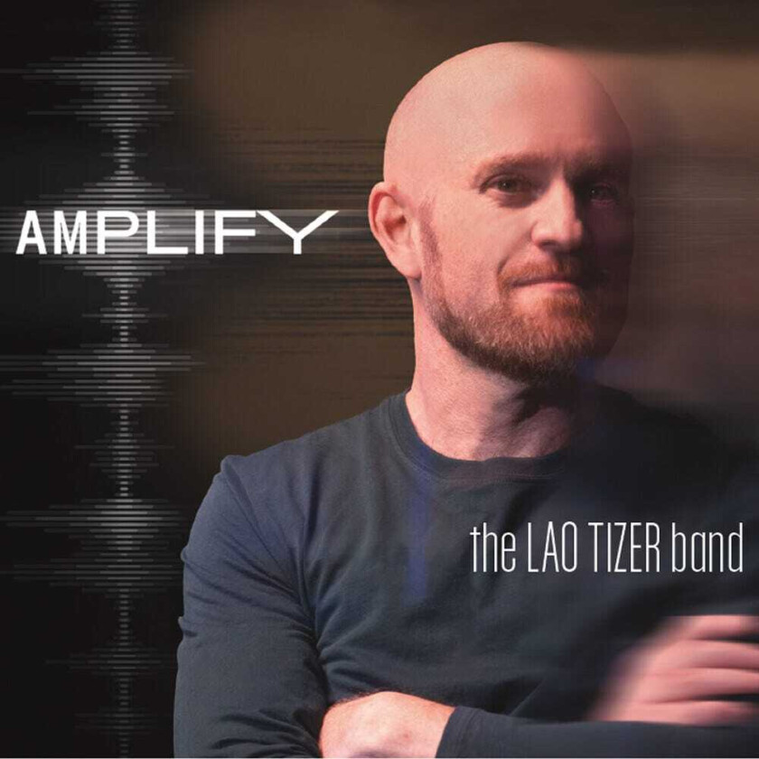 The Lao Tizer Band Amplify CD